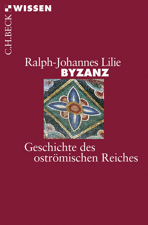 Byzanz - Ralph-Johannes Lilie