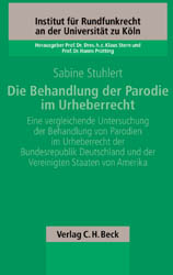 Die Behandlung der Parodie im Urheberrecht - Sabine Stuhlert