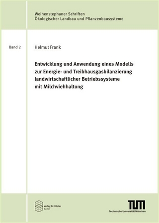 Entwicklung und Anwendung eines Modells zur Energie- und Treibhausgasbilanzierung landwirtschaftlicher Betriebssysteme mit Milchviehhaltung
