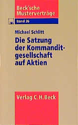 Die Satzung der Kommanditgesellschaft auf Aktien - Michael Schlitt