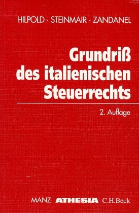 Grundri&szlig; des italienischen Steuerrechts - Peter Hilpold, Walter Steinmair, Paul Zandanel