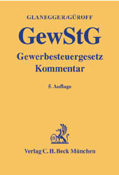 Gewerbesteuergesetz (GewStG) - Peter Glanegger, Georg G&uuml;roff, Johannes Selder, Monika Peuker