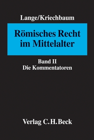 Römisches Recht im Mittelalter Bd. II: Die Kommentatoren