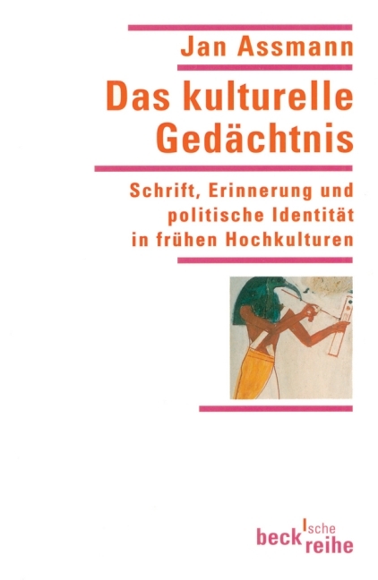 Das kulturelle Ged&auml;chtnis - Jan Assmann