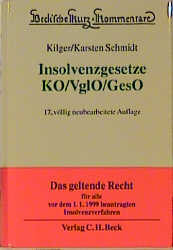 Insolvenzgesetze KO/VglO/GesO - Karsten Schmidt, Alois B&ouml;hle-Stamschr&auml;der, Joachim Kilger