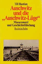 Auschwitz und die 'Auschwitz-L&uuml;ge'