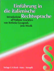 Einf&uuml;hrung in die italienische Rechtssprache /Introduzione all'Italiano Guiridico - Stefania Cavagnoli, Jens Woelk