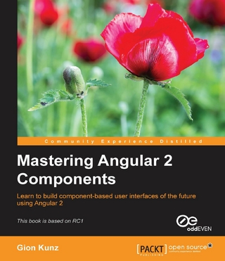 Mastering Angular 2 Components