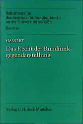 Das Recht der Rundfunkgegendarstellung - Esther Hassert
