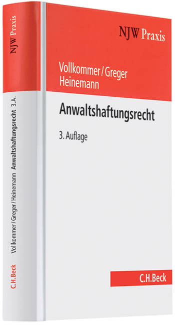 Anwaltshaftungsrecht - Max Vollkommer, J&ouml;rn Heinemann