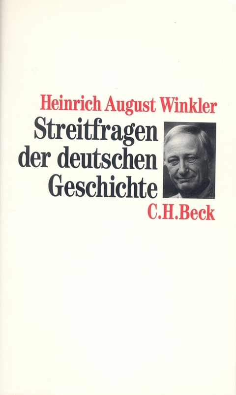Streitfragen der deutschen Geschichte - Heinrich August Winkler