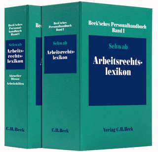 Beck'sches Personalhandbuch Bd. I: Arbeitsrechtslexikon - Norbert Schwab