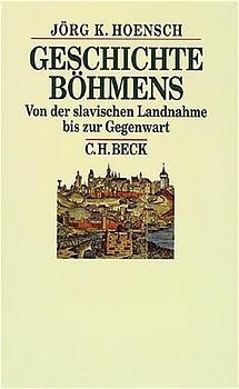 Geschichte B&ouml;hmens - J&ouml;rg K. Hoensch