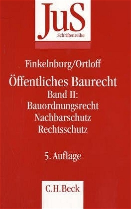 &Ouml;ffentliches Baurecht Band II: Bauordnungsrecht, Nachbarschutz Rechtsschutz - Klaus Finkelnburg, Karsten-Michael Ortloff