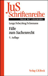 F&auml;lle zum Sachenrecht - Hermann Lange, Robert Scheyhing, Gottfried Schiemann