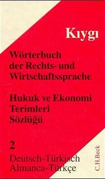 W&ouml;rterbuch der Rechts- und Wirtschaftssprache  Teil II: Deutsch-T&uuml;rkisch - Osman Nazim Kiygi