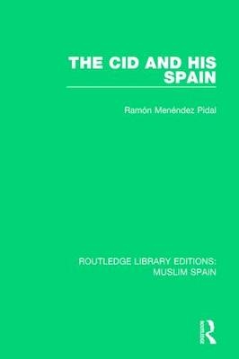 Cid and His Spain -  Ramon Menendez Pidal