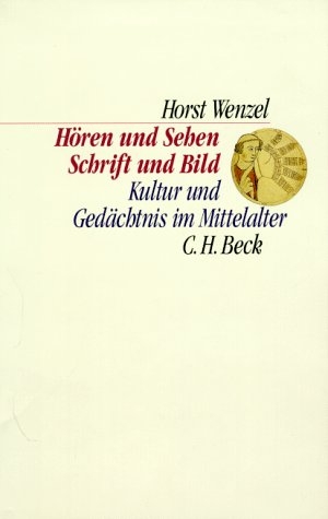 H&ouml;ren und Sehen, Schrift und Bild - Horst Wenzel