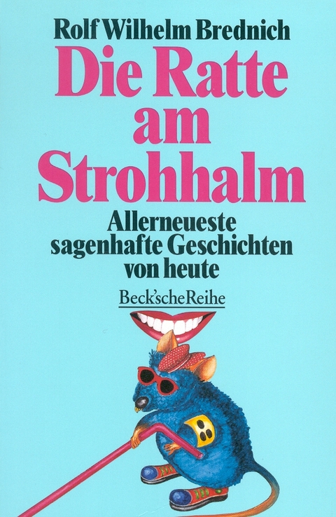 Die Ratte am Strohhalm - Rolf Wilhelm Brednich