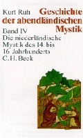 Geschichte der abendländischen Mystik Bd. IV: Die niederländische Mystik des 14. bis 16. Jahrhunderts