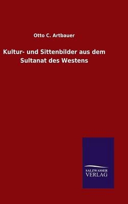 Kultur- und Sittenbilder aus dem Sultanat des Westens