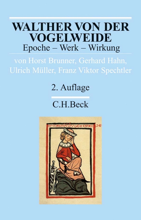 Walther von der Vogelweide - Horst Brunner, Gerhard Hahn, Ulrich M&uuml;ller, Franz Viktor Spechtler