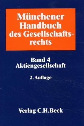 M&uuml;nchener Handbuch des Gesellschaftsrechts / Aktiengesellschaft - 