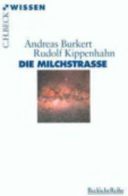 Die Milchstra&szlig;e - Andreas Burkert, Rudolf Kippenhahn