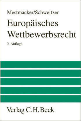 Europ&auml;isches Wettbewerbsrecht - Ernst-Joachim Mestm&auml;cker, Heike Schweitzer