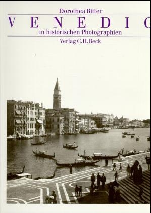 Venedig in historischen Photographien