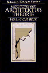 Geschichte der Architekturtheorie - Hanno-Walter Kruft