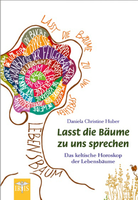 Lasst die B&auml;ume zu uns sprechen - Daniela Christine Huber