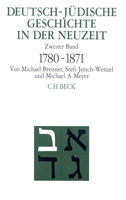 Deutsch-j&uuml;dische Geschichte in der Neuzeit Bd. 2: Emanzipation und Akkulturation 1780-1871 - Michael Brenner, Stefi Jersch-Wenzel, Michael A. Meyer