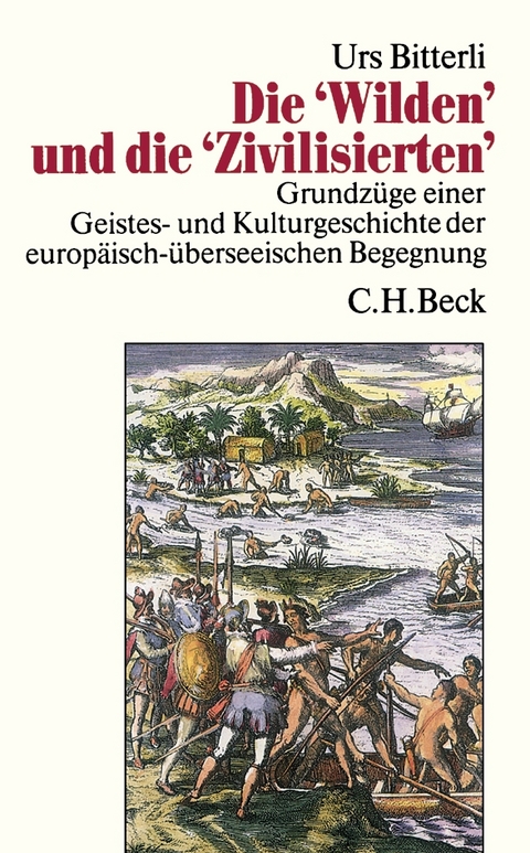 Die 'Wilden' und die 'Zivilisierten' - Urs Bitterli