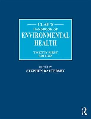 Clay's Handbook of Environmental Health