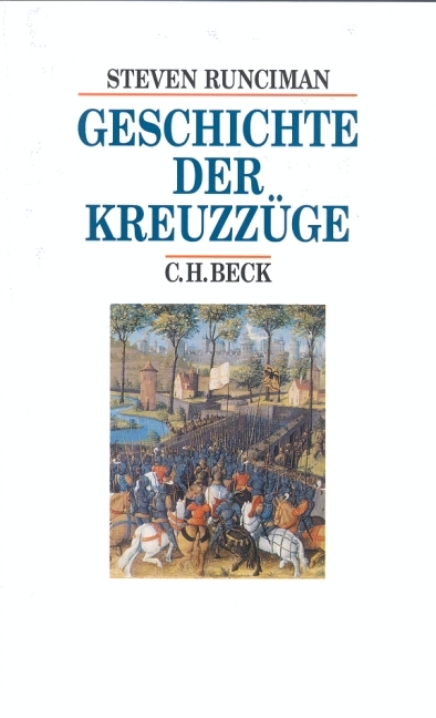 Geschichte der Kreuzz&uuml;ge - Steven Runciman