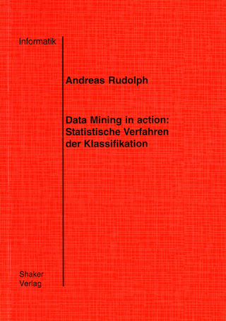 Data Mining in action: Statistische Verfahren der Klassifikation