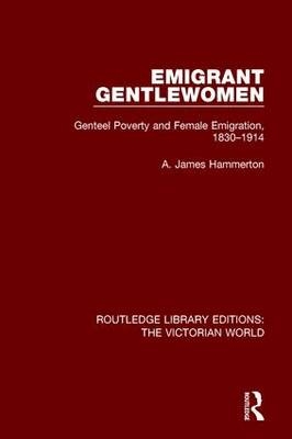 Emigrant Gentlewomen -  A. James Hammerton