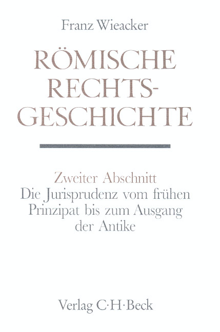 R&ouml;mische Rechtsgeschichte - Franz Wieacker