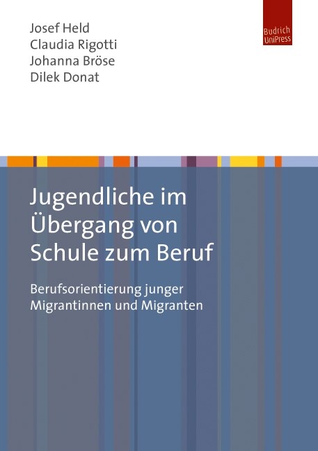 Jugendliche im &Uuml;bergang von Schule zum Beruf - Josef Held, Johanna Br&ouml;se, Claudia Rigotti