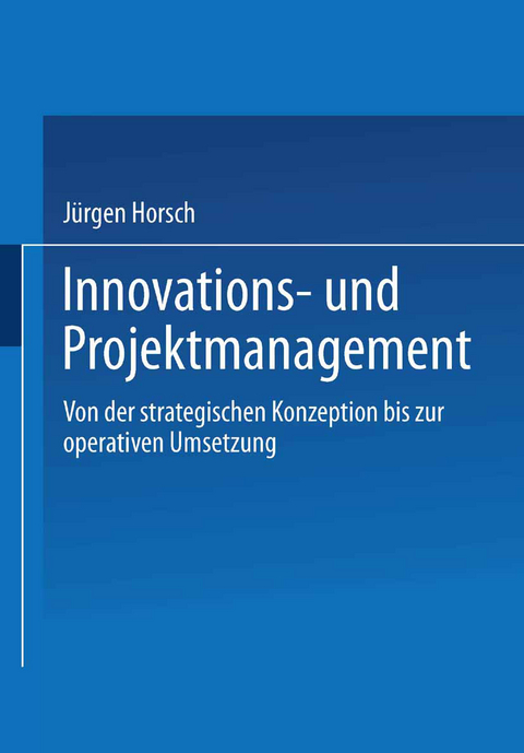 Innovations- und Projektmanagement - J&uuml;rgen Horsch