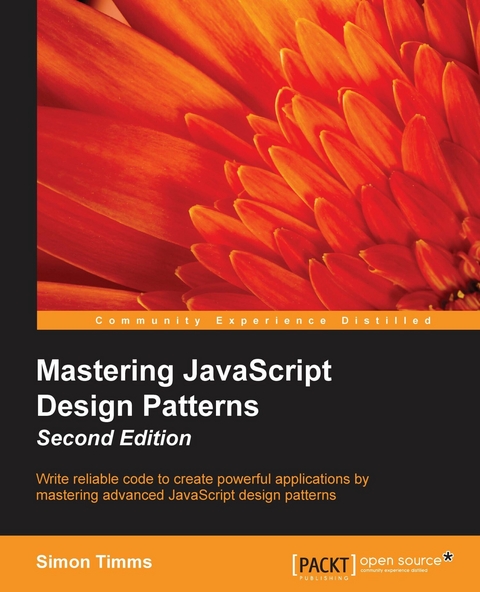 Mastering JavaScript Design Patterns - Second Edition -  Timms Simon Timms