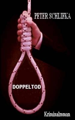 DOPPELTOD - Peter Schlifka