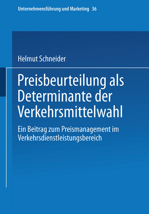 Preisbeurteilung als Determinante der Verkehrsmittelwahl - Helmut Schneider