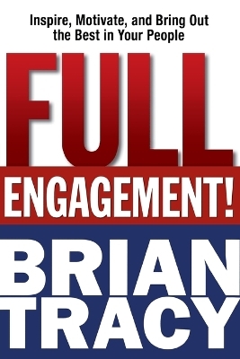 Full Engagement! - Brian Tracy