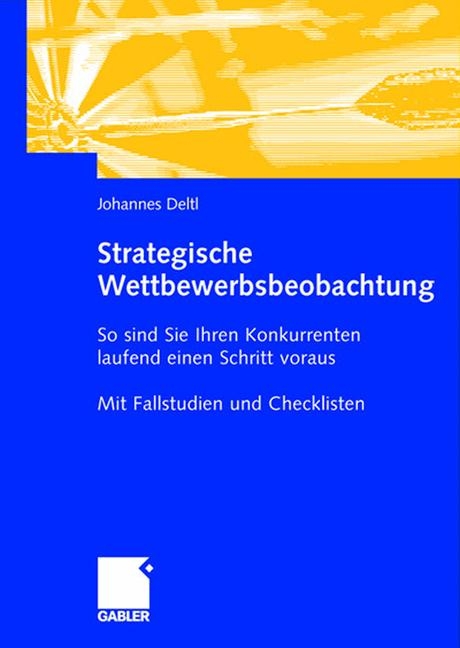 Strategische Wettbewerbsbeobachtung - Johannes Deltl