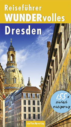 Reiseführer WUNDERvolles Dresden - Kerstin Sucher, Bernd Wurlitzer