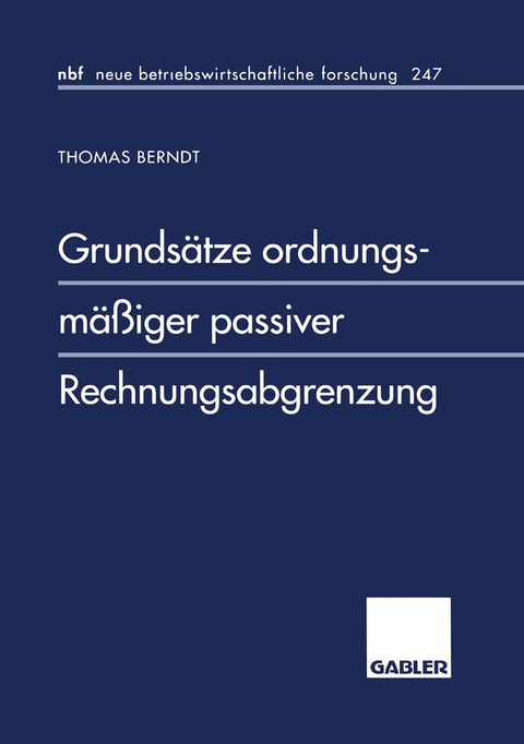 Grunds&auml;tze ordnungsm&auml;&szlig;iger passiver Rechnungsabgrenzung - Thomas Berndt