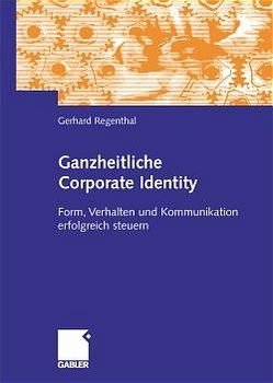 Ganzheitliche Corporate Identity - Gerhard Regenthal