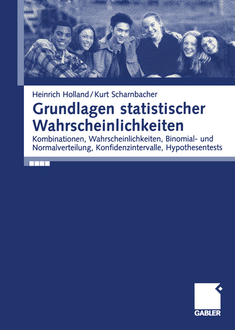 Grundlagen statistischer Wahrscheinlichkeiten - Kurt Scharnbacher, Heinrich Holland